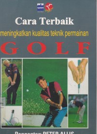 Image of Cara Terbaik Meningkatkan Teknik Permainan Golf