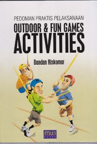 Image of Pedoman praktis pelaksanaan outdoor & fun games activities.