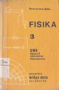 Fisika 3 Berdasarkan Kurikulum SMA 1975 untuk SMA Kelas III Semester 5 dan 6