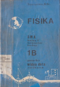 Image of Fisika Berdasarkan Kurikulum SMA 1975 untuk SMA Kelas 1 Semester Kedua 1B