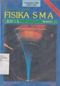 Buku Pelajaran Fisika SMA Jilid 1A Semester 1 Kurikulum 1984 GBPP 1987