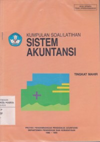 Image of Kumpulan Soal/Latihan Sistem Akuntansi Tingkat Mahir