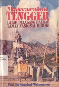 Image of Masyarakat Tengger: Latar Belakang Daerah Taman Nasional Bromo