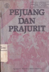 Image of Pejuang dan Prajurit: Konsepsi dan Implementasi Dwifungsi ABRI