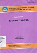 Pelajaran Hitung Dagang Tingkat Dasar Satu: Buku Pegangan Tenaga Pendidik (Sumber Belajar) Akuntansi