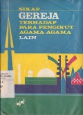 Sikap Gereja Terhadap Para Pengikut Agama-agama Lain: Refleksi dan Orientasi mengenai Dialog dan Pengutusan