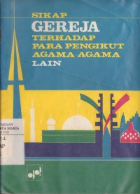 Image of Sikap Gereja Terhadap Para Pengikut Agama-agama Lain: Refleksi dan Orientasi mengenai Dialog dan Pengutusan