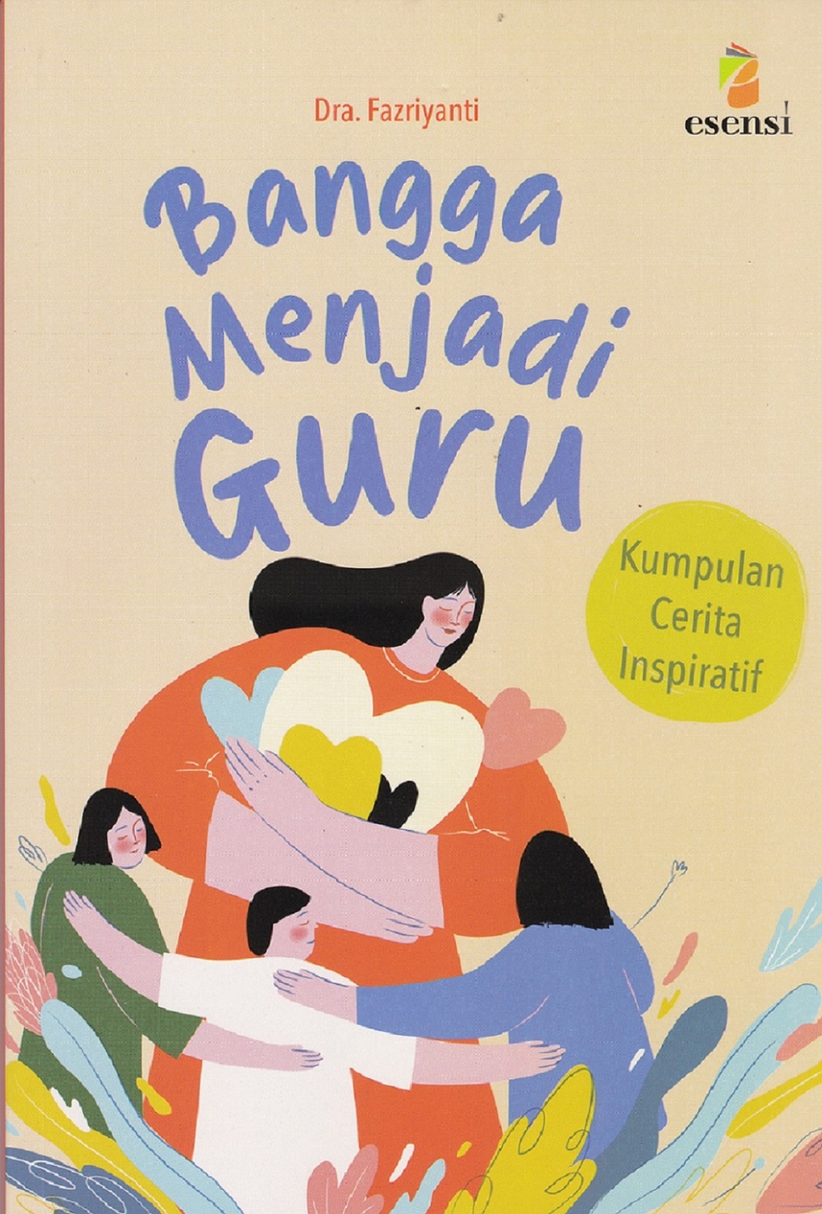 Bangga menjadi guru. Kumpulan cerita  inspiratif