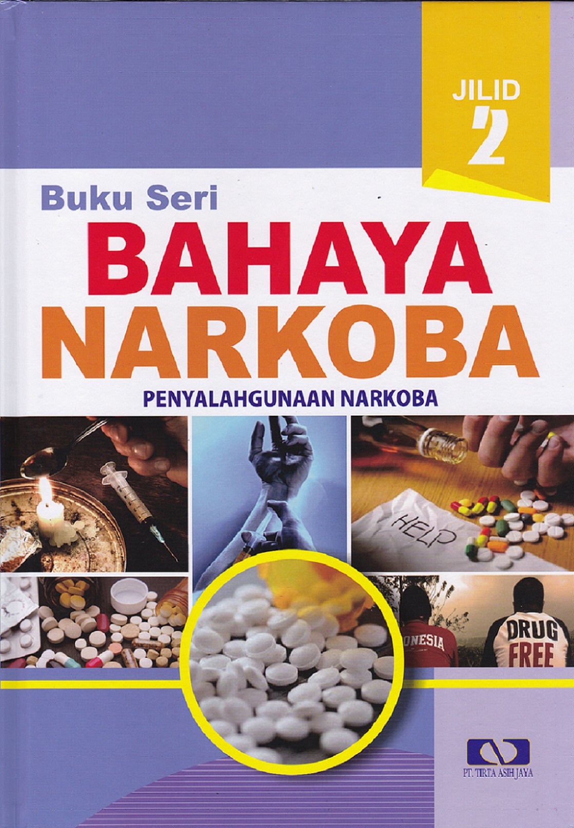 Buku seri bahaya narkoba jilid 2 penyalahgunaan narkoba