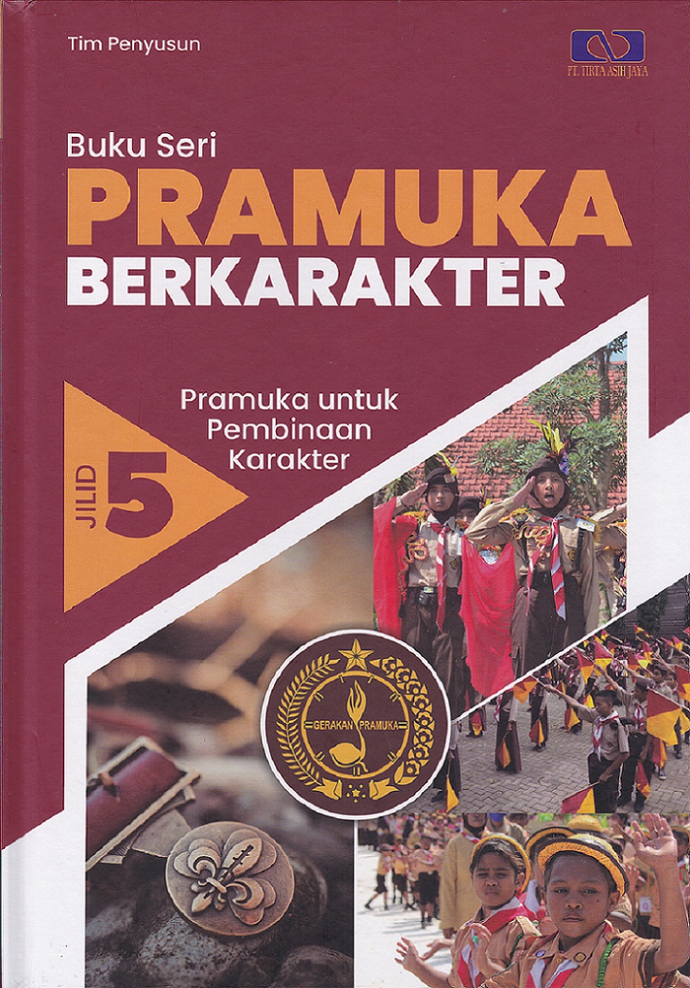 Buku seri pramuka berkarakter jilid 5 pramuka untuk pembinaan karakter