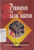 100 Permainan dan 500 Kuis Alkitab