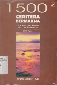 Image of 1500 Ceritera Bermakna Untuk Renungan, Khotbah Dan Ceramah Anda Jilid Tiga