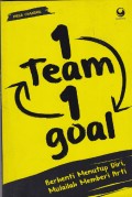 1 team 1 goal berhenti menutup diri, mulailah memberi arti