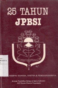 Image of 25 Tahun JPBSI Bunga Rampai Bahasa, Sastra dan Pengajarannya