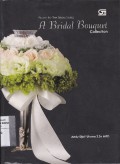 A Bridal Bouquet Collection