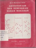 Aktivitas Air dan Kerusakan Bahan Makanan