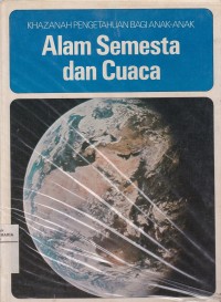 Image of Alam Semesta dan Cuaca: Khazanah Pengetahuan Bagi Anak-anak