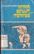 Antara Senyum dan Menangis: Bungarampai Tulisan-tulisan Tentang Perikemanusiaan dan Kemasyarakatan
