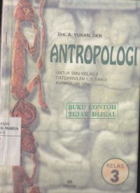 Image of Antropologi untuk Sekolah Mengah Umum Jurusan Ilmu Pengetahuan Sosial Kelas 3 Caturwulan 1, 2, dan 3