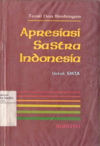 Image of Teori dan Bimbingan Apresiasi Sastra Indonesia Untuk SMTA