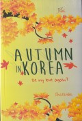 Autumn In Korea Be My Love Again ?