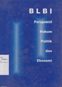 Image of BLBI: Perspektif, Hukum, Politik dan Ekonomi