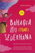 Bahagia itu (tidak) Sederhana Mengkaji kebahagiaan Sejati