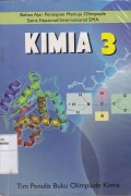 Kimia 3 Bahan Ajar Persiapan Menuju Olimpiade Sais Nasional/Internasional SMA