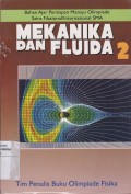 Mekanika dan Fluida 2 Bahan Ajar Persiapan Menuju Olimpiade Sains Nasional/Internasional SMA
