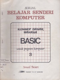 Image of Serial Belajar Sendiri Komputer Konsep Dasar Bahasa Basic untuk Program Komputer 3