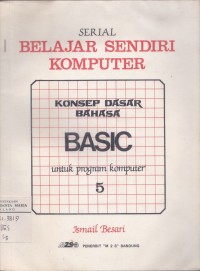Image of Serial Belajar Sendiri Komputer Konsep Dasar Bahasa Basic untuk Program Komputer