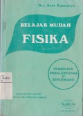 Belajar Mudah Fisika Persiapan PMDK,Ebtanas & Sipenmaru Pemantapan Materi Menuju Universitas Idaman