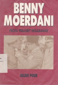 Image of Benny Moerdani: Profil Prajurit Negarawan
