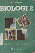 Biologi 2 Program Ilmu-ilmu Biologi untuk Kelas 2 Sekolah Menengah Umum Tingkat Atas (SMA)