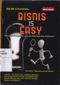 Bisnis is Easy: Jurus Sakti Jadi Pengusaha Suksesdan Kisah-kisah yang Menginspirasi