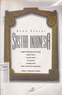 Image of Buku Pintar Sastra Indonesia Biografi Pengarang dan Karyanya