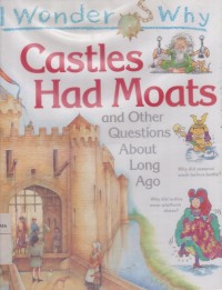 Image of Castles Had Moats and Other Questions About Long Ago