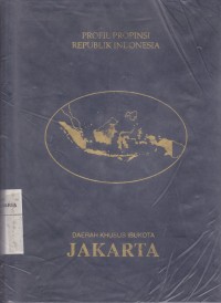 Image of Daerah Khusus Ibukota Jakarta: Profil Propinsi Republik Indonesia