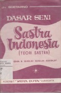 Dasar Seni Sastra Indonesia (Teori Sastra) untuk SMA & Sekolah-sekolah Sederajat