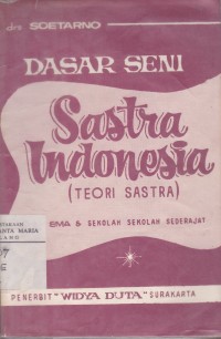 Image of Dasar Seni Sastra Indonesia (Teori Sastra) untuk SMA & Sekolah-sekolah Sederajat