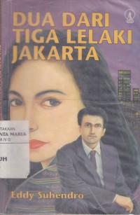 Image of Dua dari Tiga Lelaki Jakarta