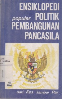 Image of Ensiklopedi Politik Populer Pembangunan Pancasila