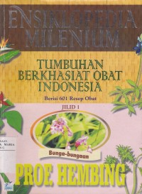Image of Ensiklopedia Milenium Tumbuhan Berkhasiat Obat Indonesia Jilid 1 Bunga-bungaan