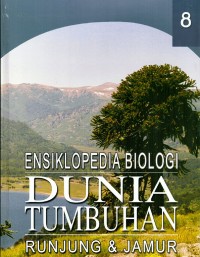Ensiklopedia biologi dunia tumbuhan Ensiklopedia runjung & jamur jilid 8