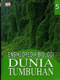 Ensiklopedia biologi dunia tumbuhan jilid 5 (Judul asli : Plant)