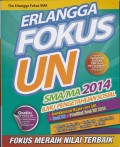 Erlangga Fokus UN SMA/MA 2014 Ilmu Pengetahuan Sosial Rangkuman Materi per SKL, Soal UN, Prediksi Soal UN 2014 Bahasa Indonesia, Sosiologi, Matematika, Bahasa Inggris, Geografi, Ekonomi