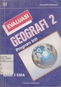 Image of Evaluasi Geografi 2 Program Inti untuk Kelas 3 Sekolah Menengah Umum Tingkat Atas (SMA)