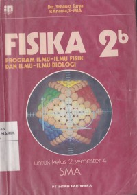 Image of Fisika 2b Program Ilmu-ilmu Fisik dan Ilmu-ilmu Biologi untuk Kelas 2 Semester 4 Sekolah Menengah Umum Tingkat Atas (SMA)