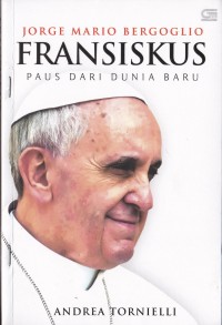 Image of Jorge Mario Bergoglio Fransiskus Paus dari Dunia Baru