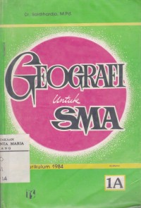 Image of Geografi untuk SMA Kurikulum 1984 Jilid 1A untuk Kelas II Semester ke-3